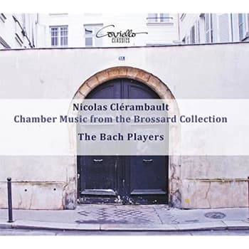 The Bach Players - Nicolas Clérambault: Chamber Music from the Brossard Collection CD