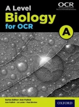 A Level Biology a for Ocr. Student Book by Ann Fullick Book