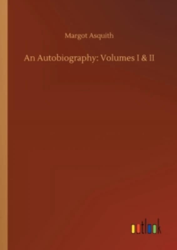 An Autobiography : Volumes I & II Paperback / softback