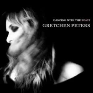 Dancing With the Beast by Gretchen Peters CD Album