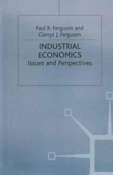 Industrial Economics by Glenys J. Ferguson