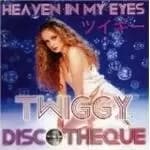 Twiggy - Heaven In My Eyes