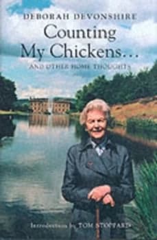 Counting My Chickens by Deborah Devonshire Hardback