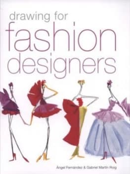 Drawing for Fashion Designers by Angel Fernandez Paperback