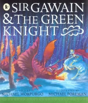 Sir Gawain and the Green Knight by Michael Morpurgo and Michael Foreman Book