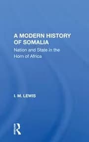 A Modern History Of Somalia Nation And State In The Horn Of Africa Revised Updated And Expanded Edition