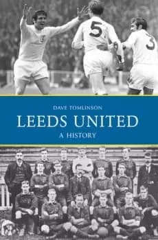 Leeds United by Dave Tomlinson