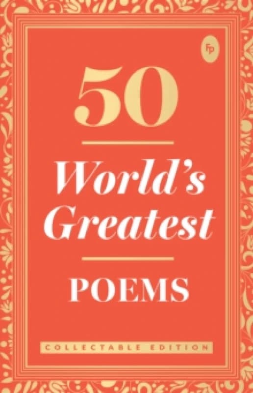 50 World's Greatest Poems : Collectable Edition Paperback