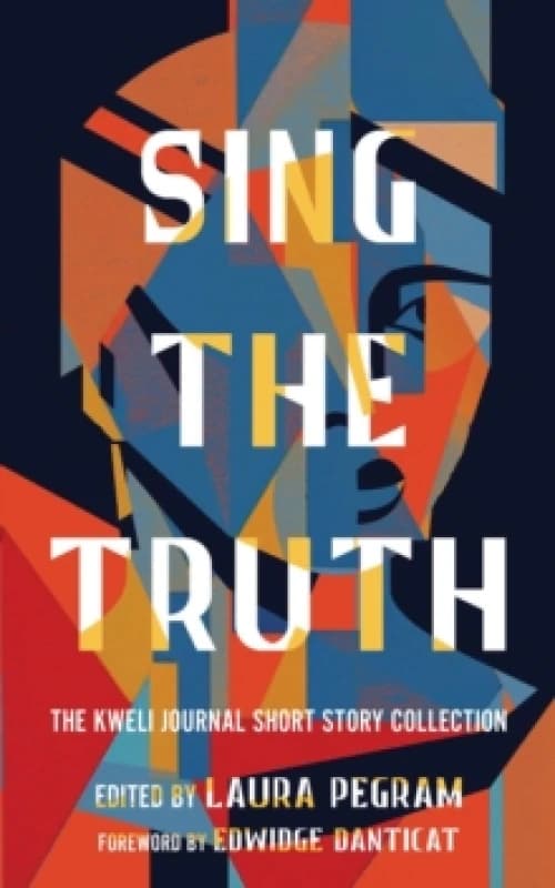 Sing the Truth : The Kweli Journal Short Story Collection Paperback / softback