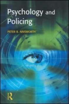 Psychology and Policing by Peter Ainsworth Paperback