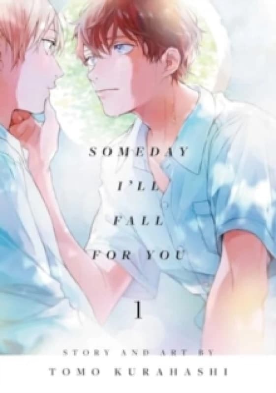 Someday I'll Fall for You, Vol. 1 Paperback / softback