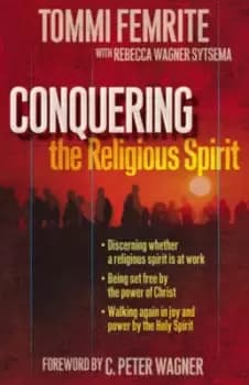 Conquering the religious spirit by Tommi Femrite