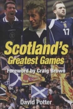 Scotlands Greatest Games by David Potter Paperback