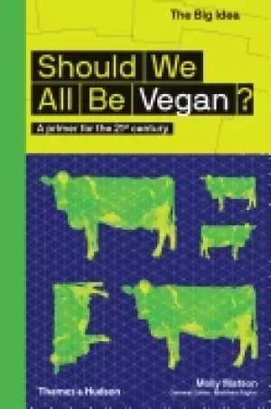 should we all be vegan a primer for the 21st century
