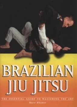 Brazilian Jiu Jitsu by Marc Walder Hardback