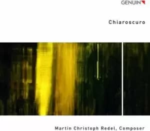 Martin Christoph Redel Chiaroscuro by Martin Christoph Redel CD Album