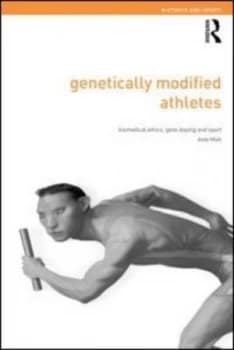 Genetically Modified Athletes by Andy Miah Paperback