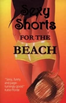 Sexy Shorts for the Beach by Rachel Loosmore Book