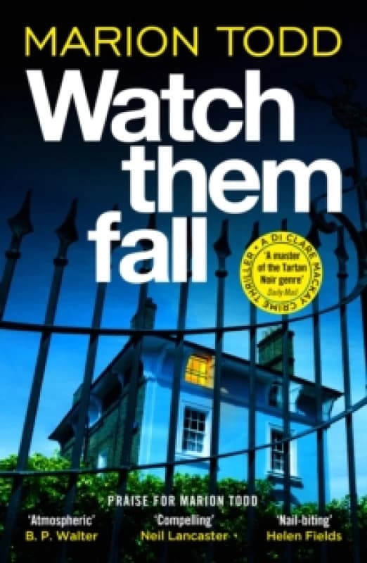 Watch Them Fall : A must-read Scottish police procedural from one of tartan noir's greatest Paperback / softback