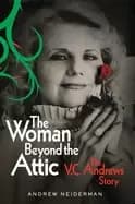 woman beyond the attic the vc andrews story
