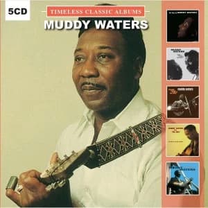 Muddy Waters - Timeless Classic Albums CD