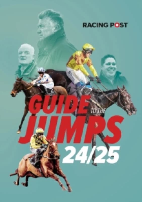 Racing Post Guide to the Jumps 2024-25 Paperback / softback