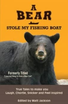 Bear Stole My Fishing Boat by Matt Jackson Paperback