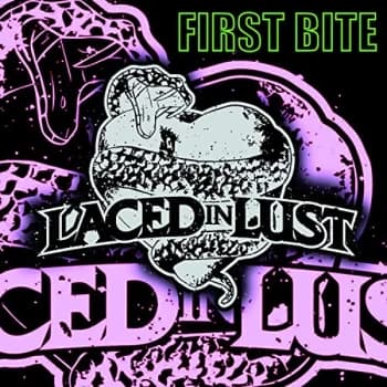 Laced In Lust - FIRST BITE CD