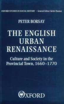 The English Urban Renaissance by Peter Borsay Paperback