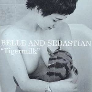Tigermilk by Belle and Sebastian CD Album