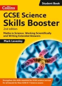 GCSE Science 9-1 Skills Booster : Maths in Science, Working Scientifically and Writing Extended Answers