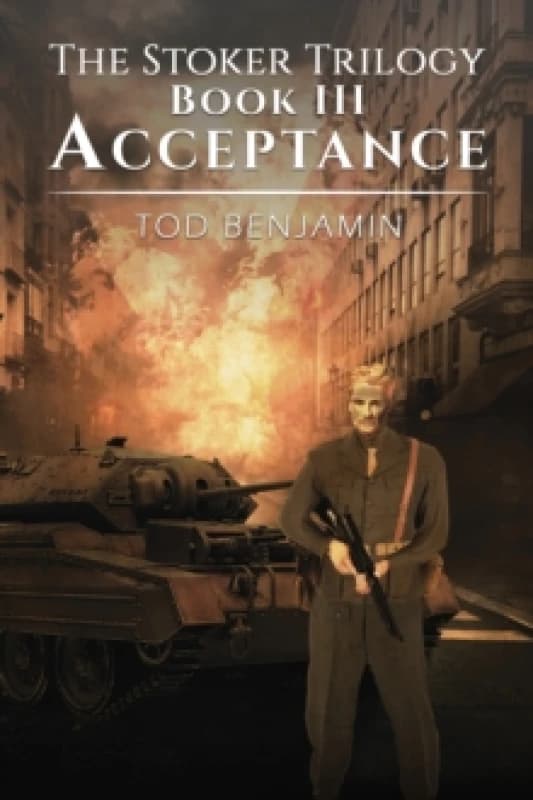 The Stoker Trilogy, Book III - Acceptance. Paperback. By Tod Benjamin Books
