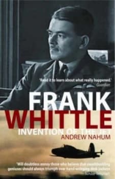 Frank Whittle by Andrew Nahum Book