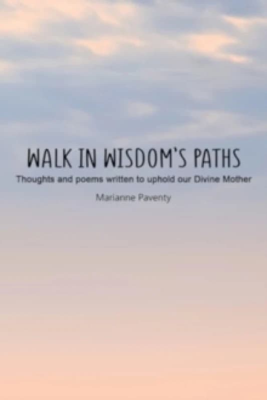Walk in Wisdoms Paths Paperback / softback