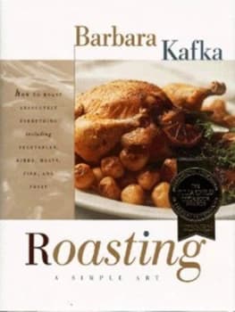 Roasting by Barbara Kafka and Maria Robledo Hardback