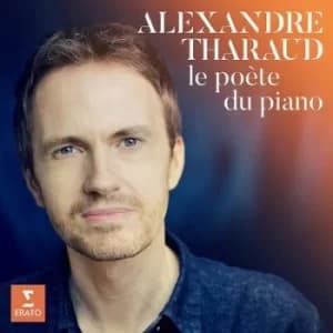 Alexandre Tharaud Le Poete Du Piano by Alexandre Tharaud CD Album