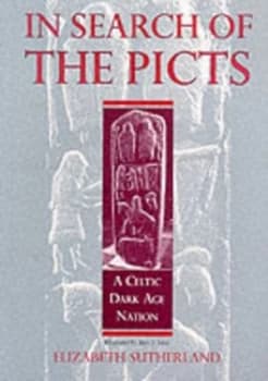 In Search of the Picts by Elizabeth Sutherland Paperback