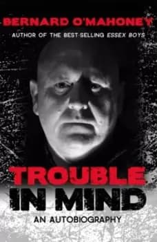 Trouble in mind by Bernard O'Mahoney