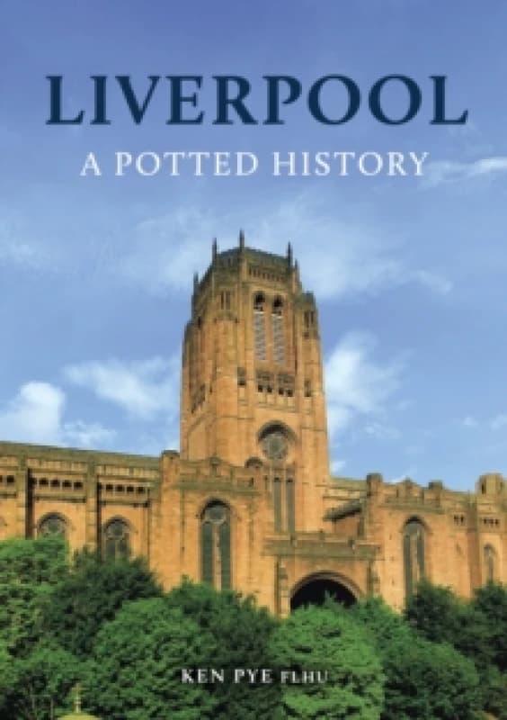 Liverpool: A Potted History Paperback / softback