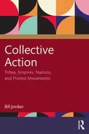 Collective Action Tribes Empires Nations and Protest Movements