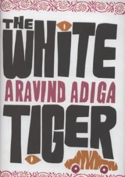 The White Tiger by Aravind Adiga Hardback