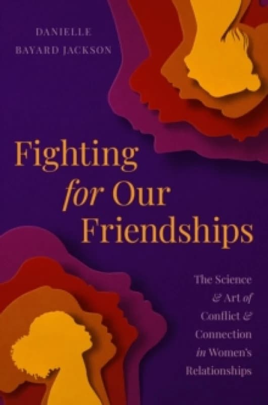 Fighting for Our Friendships. Hardback. By Danielle Bayard Jackson Books