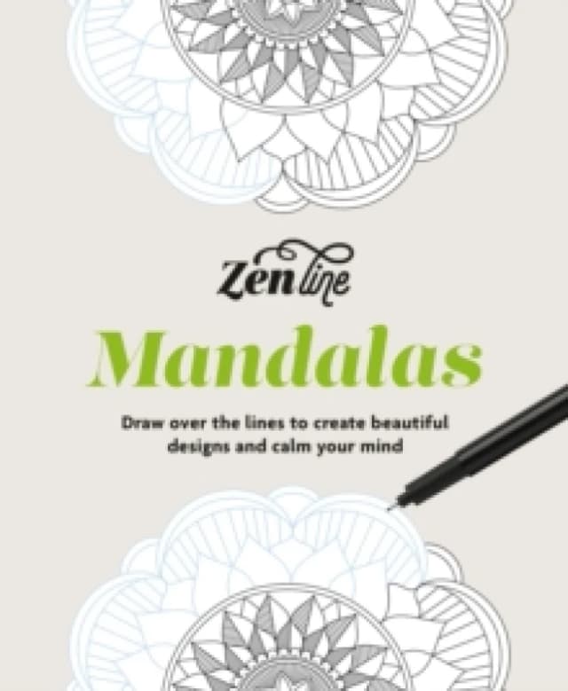 Zenline Mandalas : Draw over the lines to create beautiful designs and calm your mind Paperback / softback