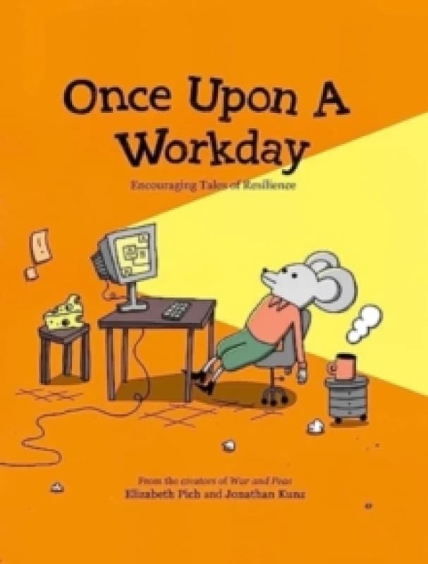 Once Upon a Workday : Encouraging Tales of Resilience Hardback