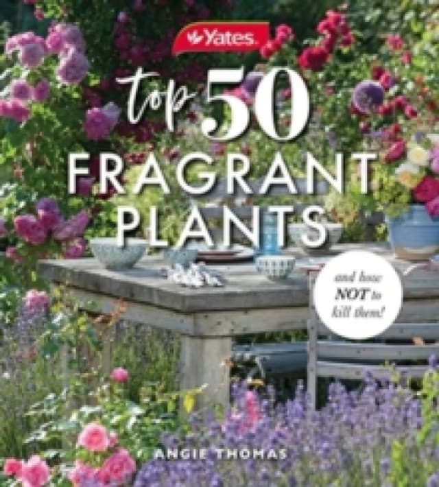 Yates Top 50 Fragrant Plants and How Not to Kill Them! Paperback / softback