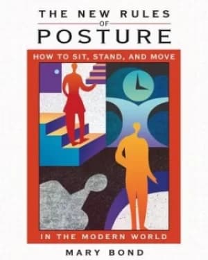 The new rules of posture by Mary Bond
