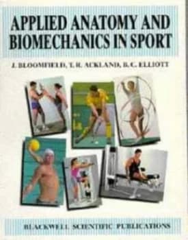 Applied Anatomy and Biomechanics in Sport by John Bloomfield Paperback