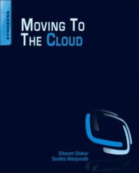 Moving to the Cloud by Dinkar Sitaram Paperback