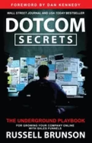 dotcom secrets the underground playbook for growing your company online wit