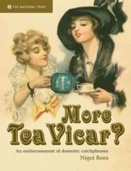 More Tea Vicar by Nigel Rees Hardback